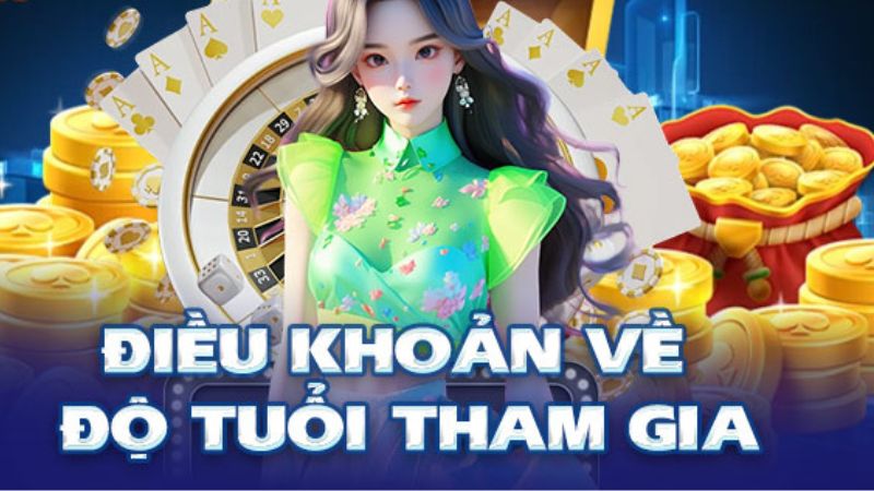 Chỉ người chơi từ 18 trở lên đáp ứng được điều kiện tham gia của nhà cái.