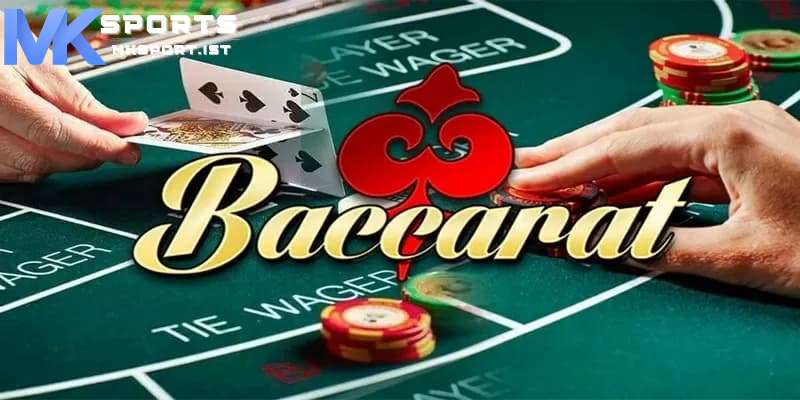 Khái niệm về game bài baccarat tại MKsport